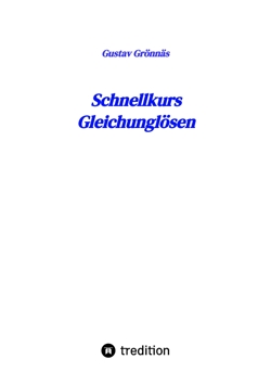 Gustav Grönnäes: Schnellkurs Komplexe Zahlen